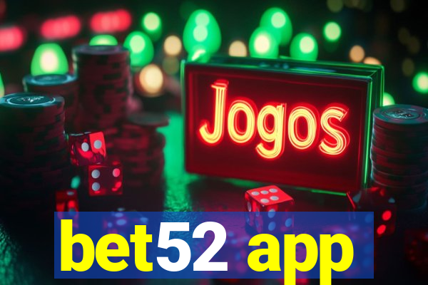 bet52 app